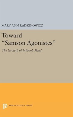 Toward Samson Agonistes - Radzinowicz, Mary Ann