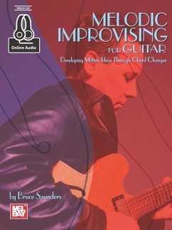 Melodic Improvising for Guitar - Bruce Saunders