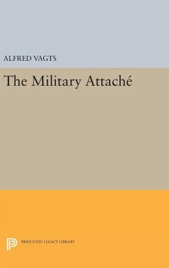 Military Attache - Vagts, Alfred