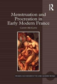 Menstruation and Procreation in Early Modern France - Mcclive, Cathy