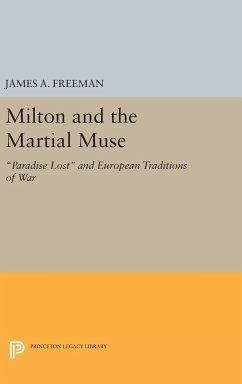 Milton and the Martial Muse - Freeman, James A.