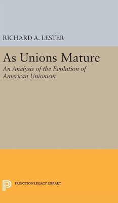 As Unions Mature - Lester, Richard Allen