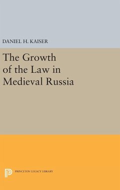 The Growth of the Law in Medieval Russia - Kaiser, Daniel
