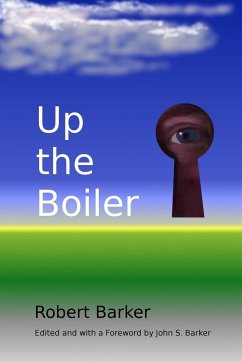 Up The Boiler - Barker, Robert; Barker, John S.