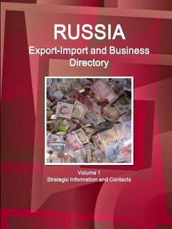 Russia Export-Import and Business Directory Volume 1 Strategic Information and Contacts - Ibp, Inc.