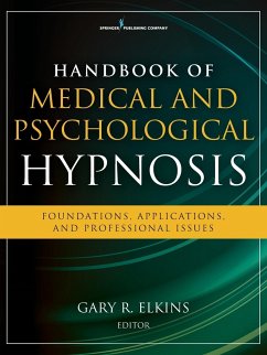 Handbook of Medical and Psychological Hypnosis - Elkins, Gary R. ABPP ABPH