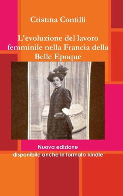 L'evoluzione del lavoro femminile nella Francia della Belle Epoque - Contilli, Cristina