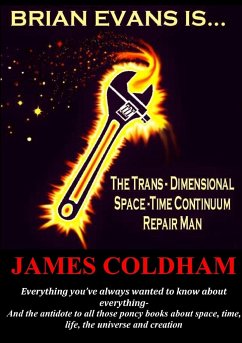 BRIAN EVANS IS... THE TRANS-DIMENSIONAL SPACE-TIME CONTINUUM REPAIR MAN - Coldham, James