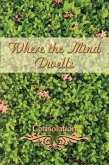 Where the Mind Dwells