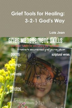 Grief Tools for Healing: 3-2-1 God's Way - Jean, Lois