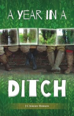 A Year in a Ditch - Hobson, J. C. Jeremy