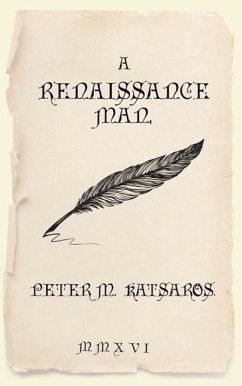 A Renaissance Man - Katsaros, Peter M.