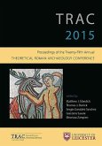 Trac 2015: Proceedings of the 25th Annual Theoretical Roman Archaeology Conference