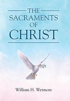 The Sacraments of Christ - Wetmore, William H.