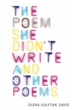 The Poem She Didn't Write and Other Poems - Kalytiak Davis, Olena