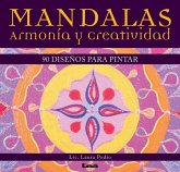 Mandalas - Armonía Y Creatividad: 90 Diseños Para Pintar