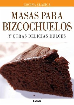 Masas Para Bizcochuelos Y Otras Delicias Dulces - Nuñez Quesada, María