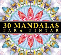 30 Mandalas Para Pintar - Rosa Legarde, María