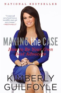 Making the Case - Guilfoyle, Kimberly