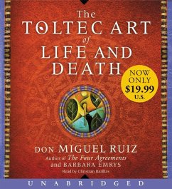 The Toltec Art of Life and Death Low Price CD - Ruiz, Don Miguel; Emrys, Barbara