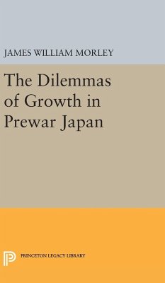 The Dilemmas of Growth in Prewar Japan - Morley, James William