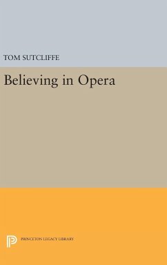 Believing in Opera - Sutcliffe, Tom