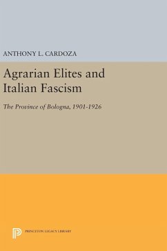 Agrarian Elites and Italian Fascism - Cardoza, Anthony L.