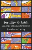 Fertility and Faith: The Ethics of Human Fertilization