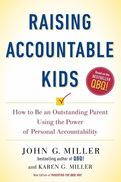 Raising Accountable Kids - Miller, John G.; Miller, Karen G.