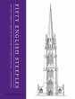 Fifty English Steeples: The Finest Medieval Parish Church Towers and Spires in England