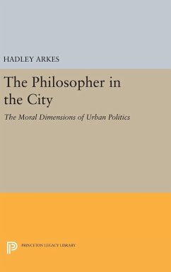 The Philosopher in the City - Arkes, Hadley