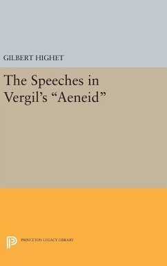 The Speeches in Vergil's Aeneid - Highet, Gilbert