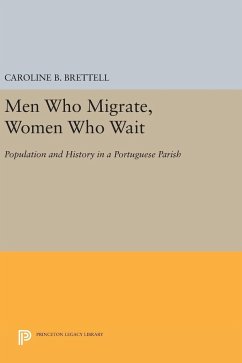 Men Who Migrate, Women Who Wait - Brettell, Caroline B.