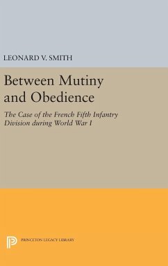 Between Mutiny and Obedience - Smith, Leonard V.