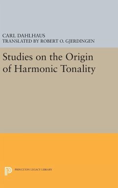 Studies on the Origin of Harmonic Tonality - Dahlhaus, Carl