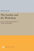 The Garden and the Workshop