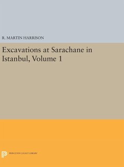 Excavations at Sarachane in Istanbul, Volume 1 - Harrison, R. Martin