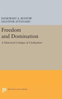 Freedom and Domination - Rustow, Dankwart A.; Attanasio, Salvator