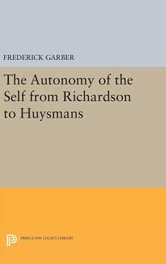 The Autonomy of the Self from Richardson to Huysmans - Garber, Frederick