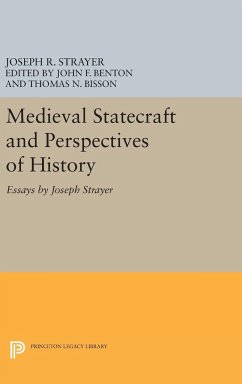 Medieval Statecraft and Perspectives of History - Strayer, Joseph R.