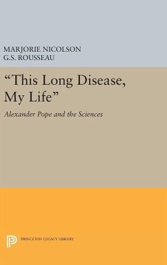 This Long Disease, My Life - Nicolson, Marjorie Hope; Rousseau, George Sebastian