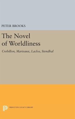 The Novel of Worldliness - Brooks, Peter