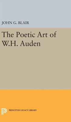 Poetic Art of W.H. Auden - Blair, John G.