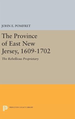 Province of East New Jersey, 1609-1702 - Pomfret, John E.