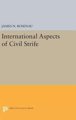 International Aspects of Civil Strife - Rosenau, James N.