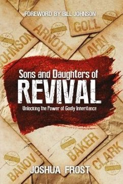 Sons and Daughters of Revival: Unlocking the Power of Godly Inheritance - Frost, Joshua