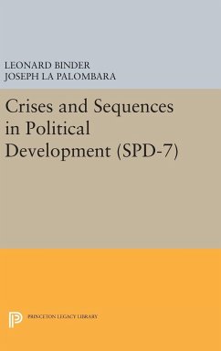 Crises and Sequences in Political Development. (SPD-7) - Binder, Leonard; La Palombara, Joseph