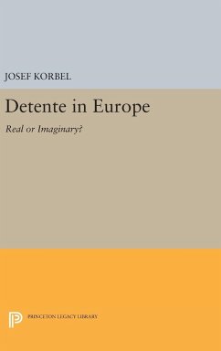 Detente in Europe - Korbel, Josef