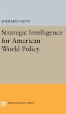 Strategic Intelligence for American World Policy