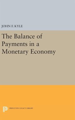 The Balance of Payments in a Monetary Economy - Kyle, John F.
